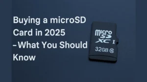 microSD card on blue background with text 'Buying a microSD Card in 2025 – What You Should Know
