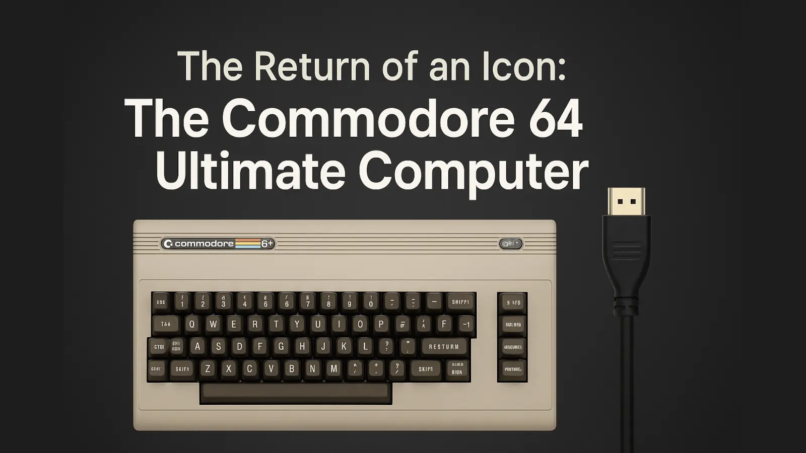 The Commodore 64 Ultimate Computer with HDMI cable – Retro design returns in 2025