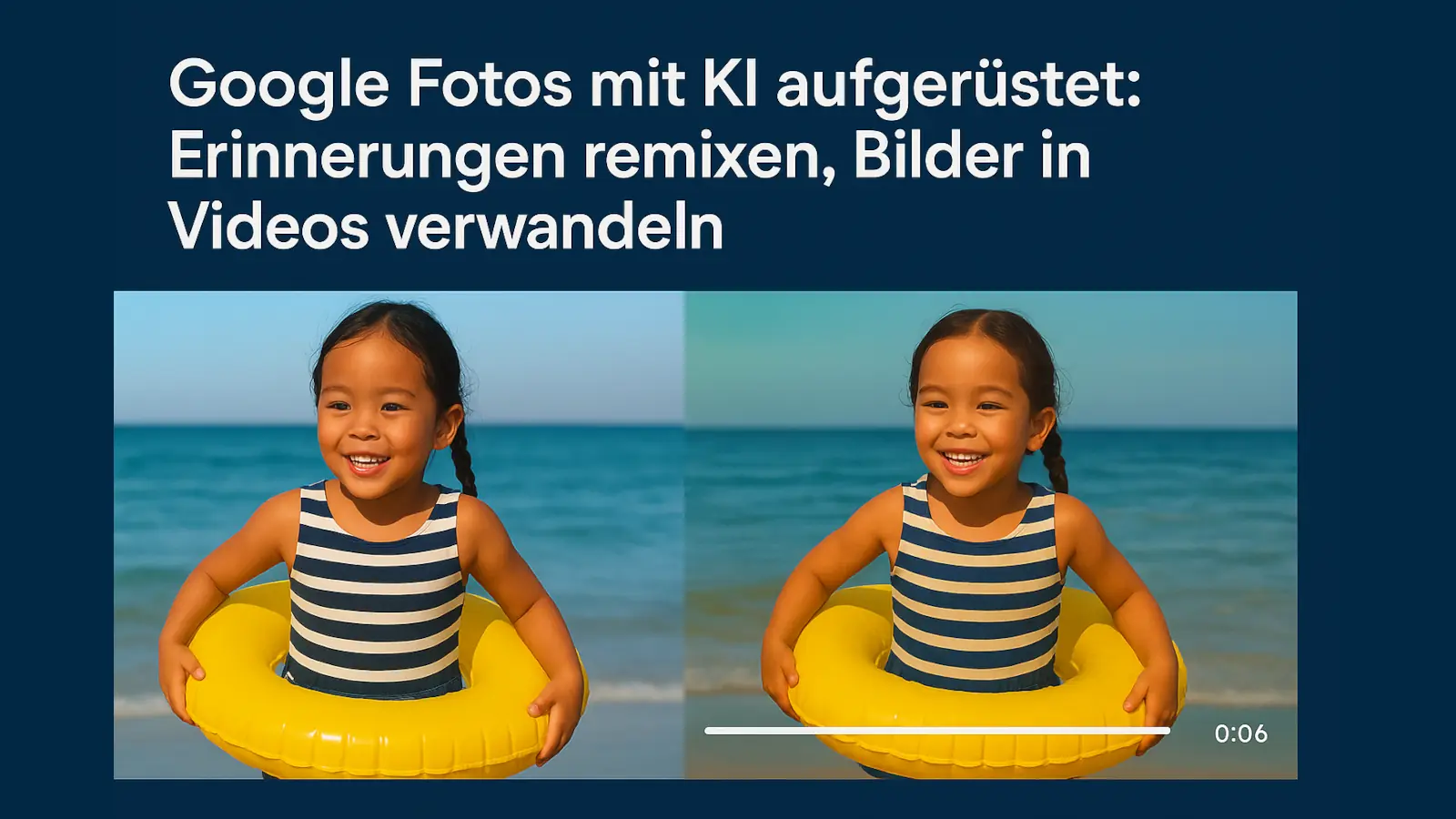 Vergleich zwischen einem normalen Foto und einem KI-generierten Video in Google Fotos, neues Remix- und Foto-zu-Video-Feature 2025