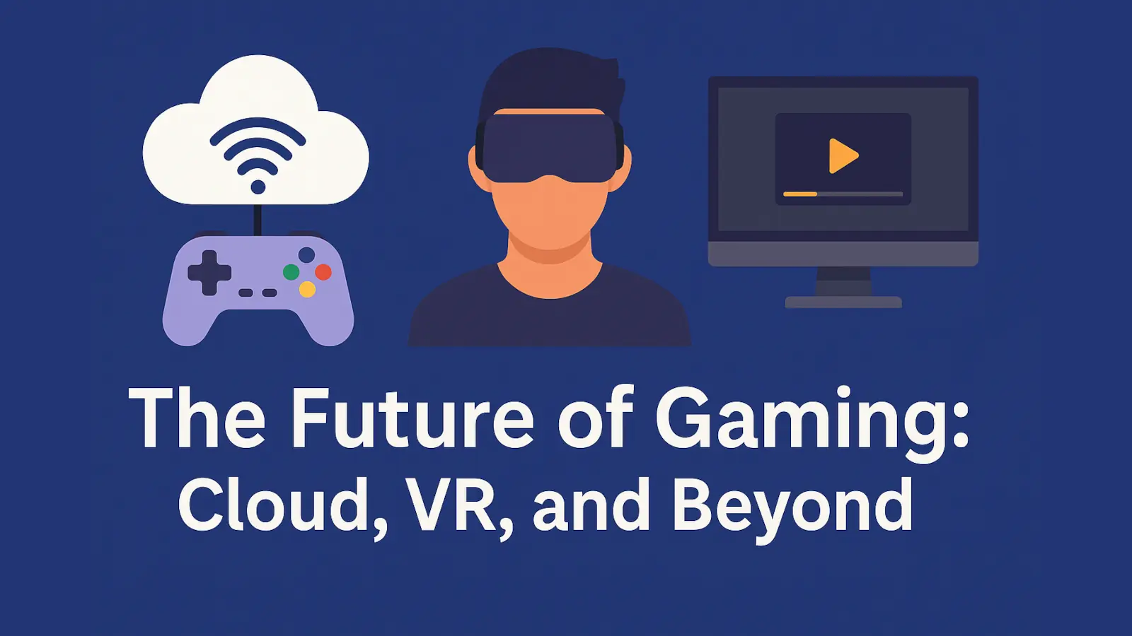 The Future of Gaming 2025 – cloud, VR, AR, and AI in video games